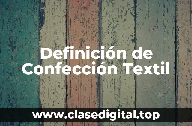 Definición de Confección Textil