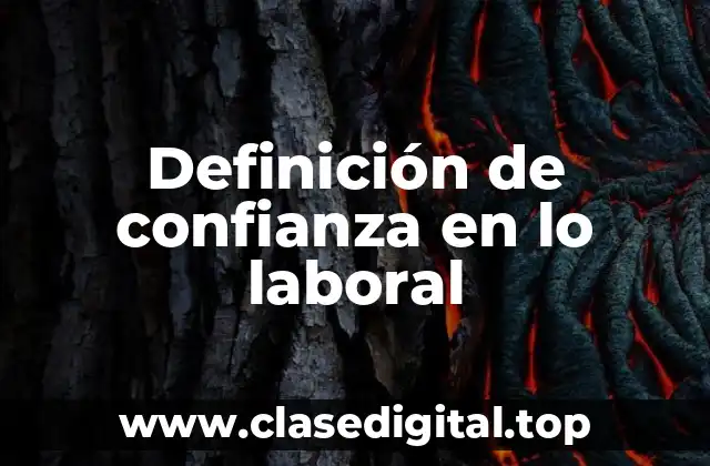 Definición de confianza en lo laboral