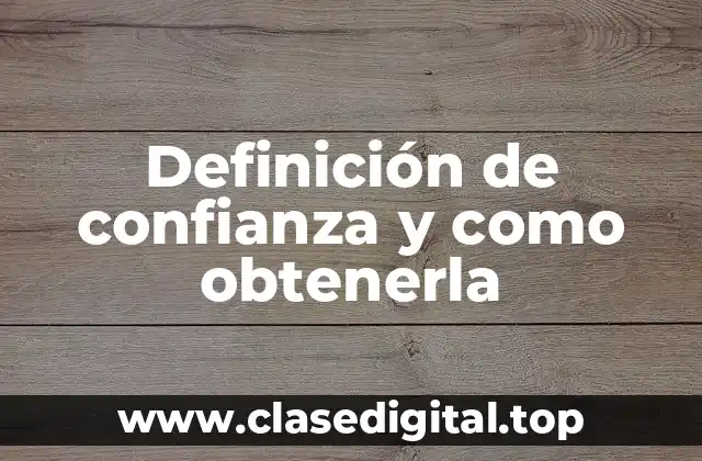 Definición de confianza y como obtenerla