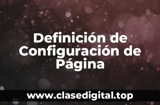 Definición de Configuración de Página