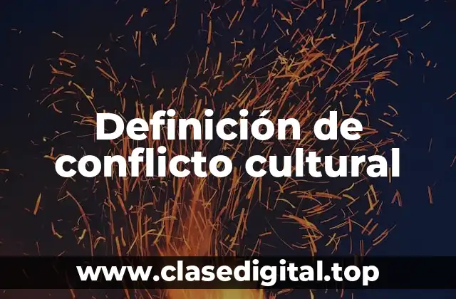 Definición técnica de conflicto cultural