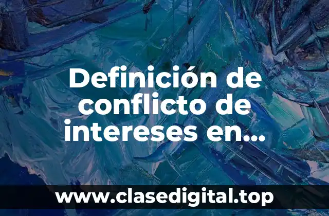 Definición de conflicto de intereses en Colombia
