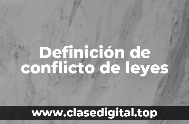 Definición de conflicto de leyes