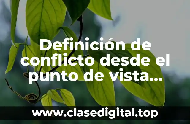 Definición de conflicto desde el punto de vista jurídico