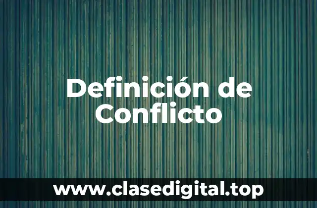 Definición técnica de Conflicto
