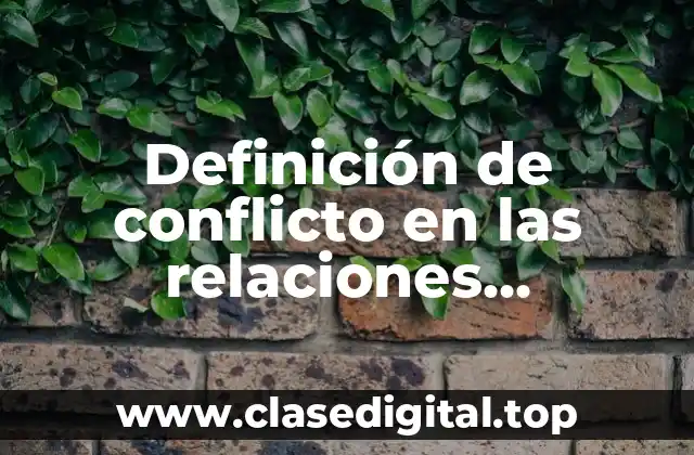 Definición de conflicto en las relaciones internacionales