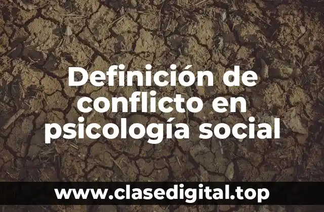 Definición de conflicto en psicología social