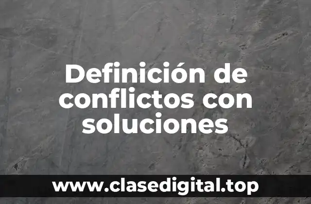 Definición de conflictos con soluciones