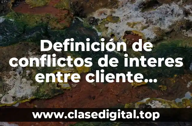 Definición de conflictos de interes entre cliente proveedor