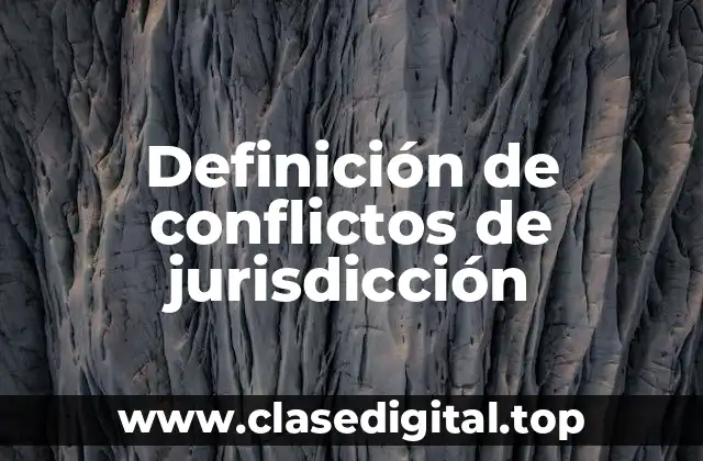 Definición de conflictos de jurisdicción