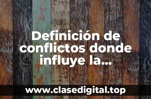 Definición de conflictos donde influye la experiencia