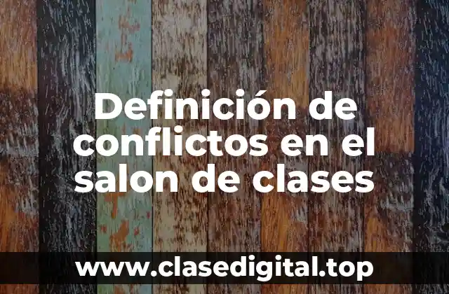 Definición de conflictos en el salon de clases