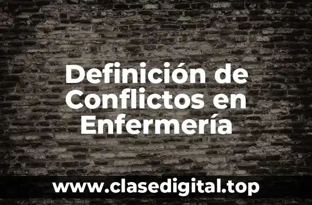 Definición de Conflictos en Enfermería