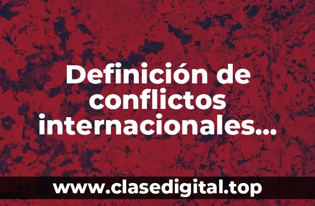 Ejemplos de conflictos internacionales resueltos por negociación