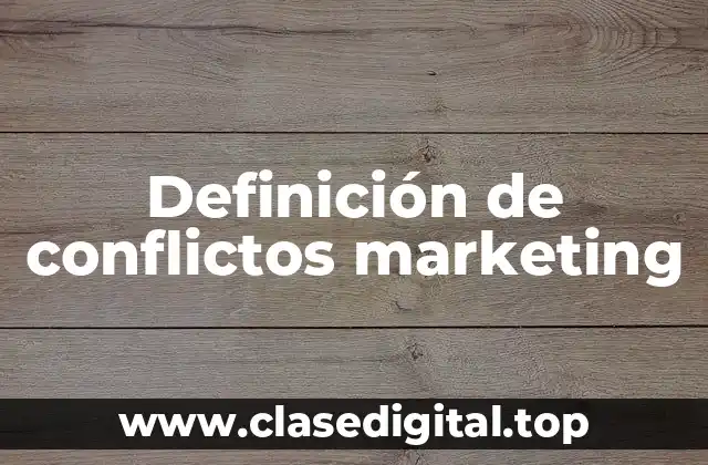 Definición de conflictos marketing