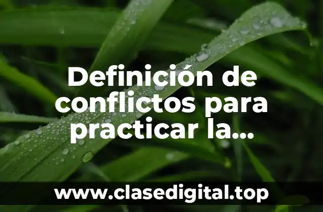 Definición de conflictos para practicar la asertividad