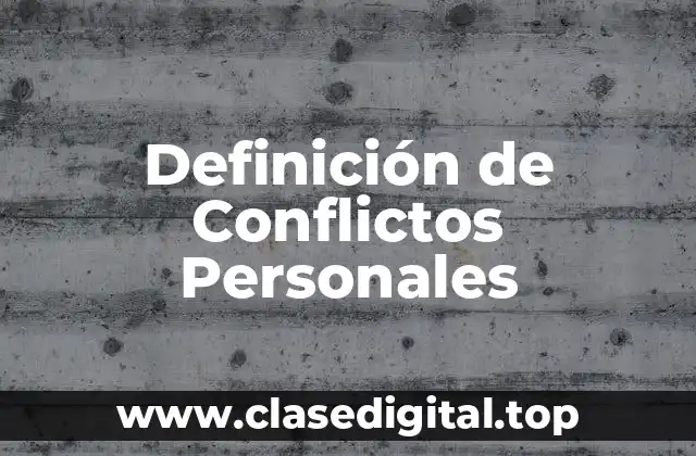 Definición de Conflictos Personales