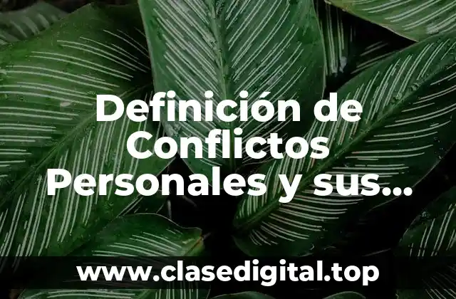 Definición de Conflictos Personales y sus Soluciones
