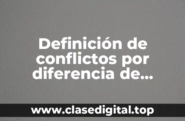Definición de conflictos por diferencia de opinion para niños