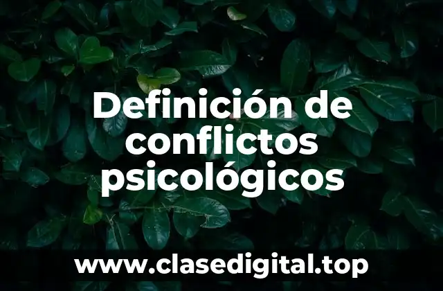 Definición de conflictos psicológicos