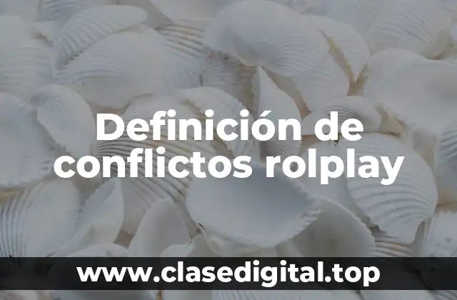 Definición de conflictos rolplay
