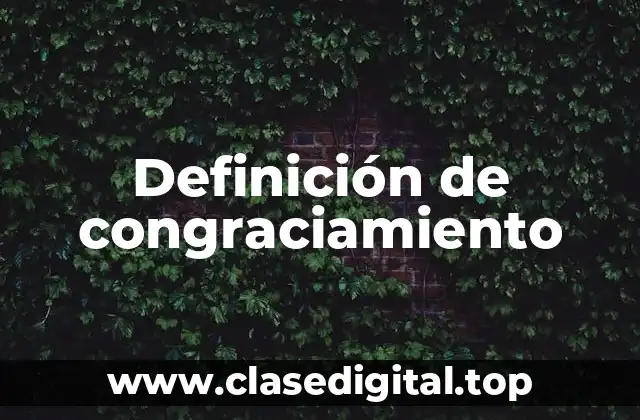 Definición de congraciamiento