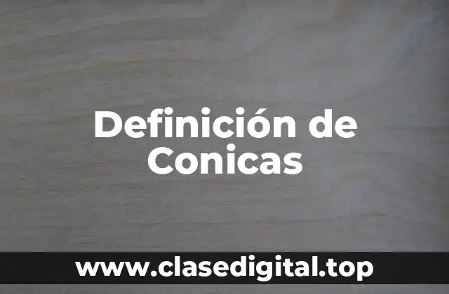 Definición de Conicas