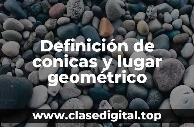 Definición técnica de conicas