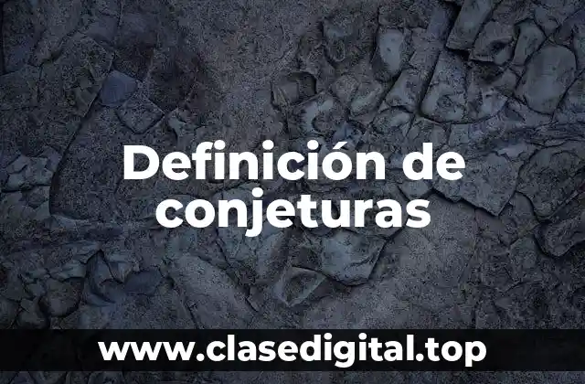 Ejemplos de conjeturas