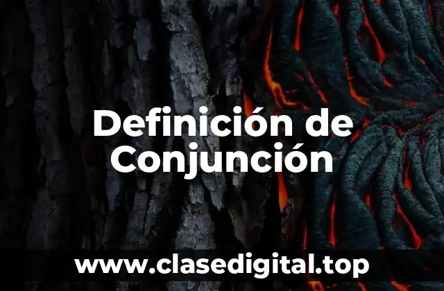 Definición de Conjunción