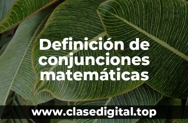 Definición de conjunciones matemáticas