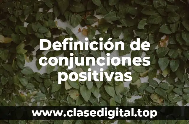 Definición de conjunciones positivas