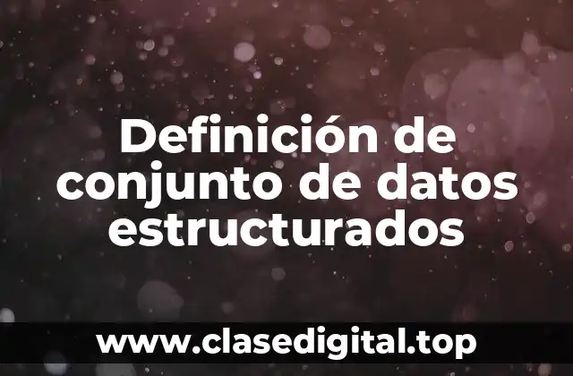 Definición de conjunto de datos estructurados
