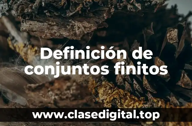 Definición de conjuntos finitos