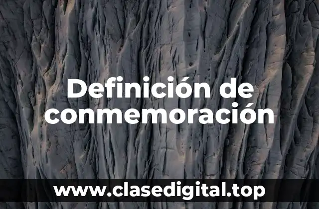 Definición de conmemoración
