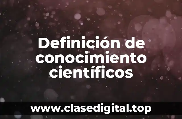 Ejemplos de conocimiento científico