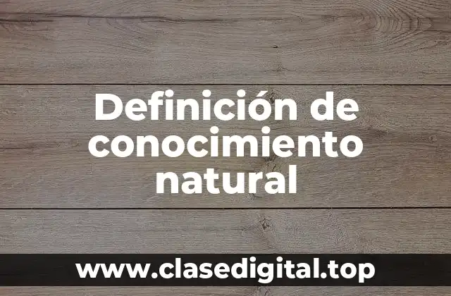 Definición de conocimiento natural