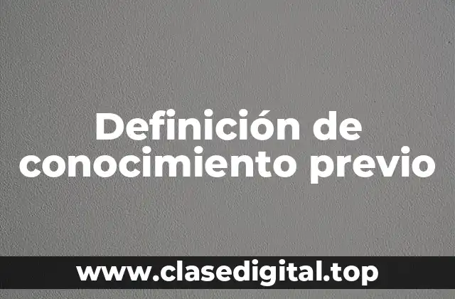 Definición de conocimiento previo