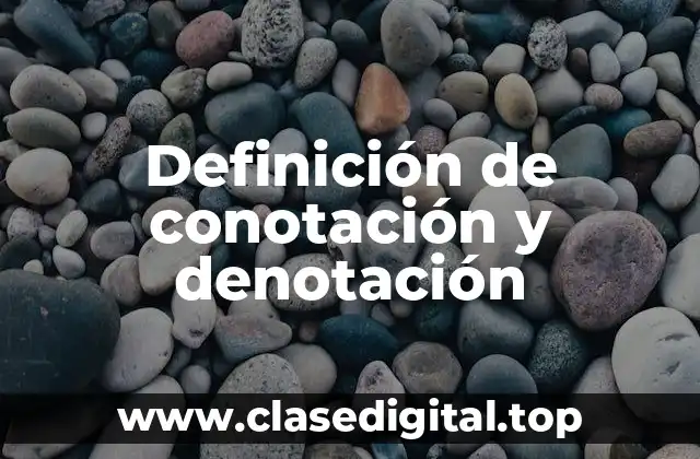 Definición de conotación y denotación