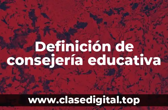 Definición de consejería educativa