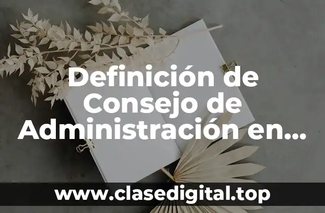 Definición de Consejo de Administración en México
