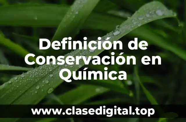 Definición de Conservación en Química
