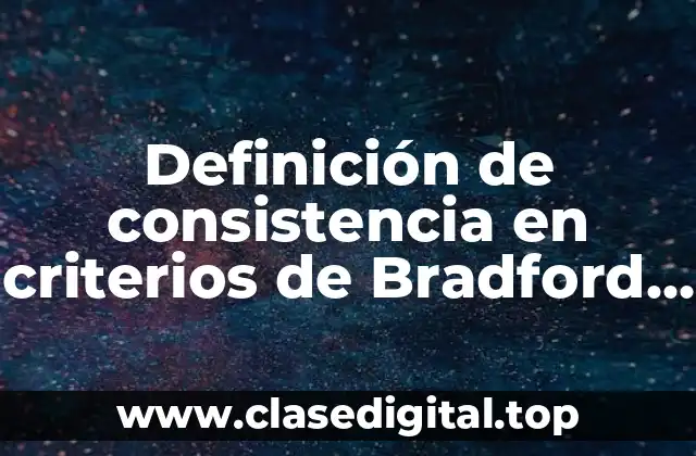Definición de consistencia en criterios de Bradford Hill