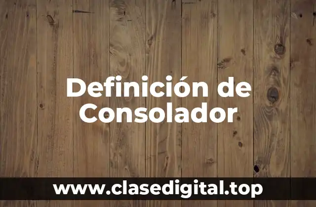 Definición de Consolador