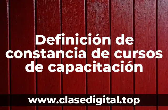 Definición de constancia de cursos de capacitación