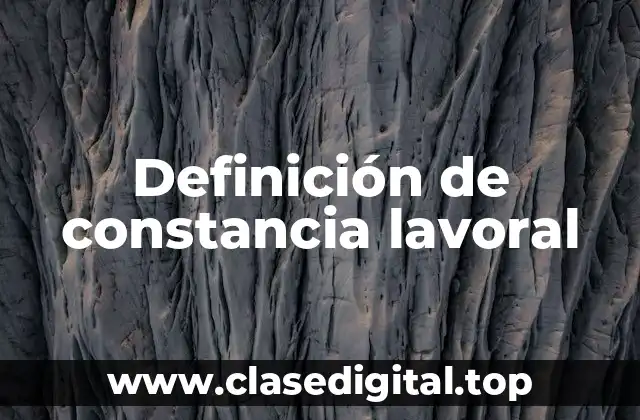 Definición de constancia lavoral