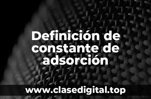 Definición de constante de adsorción