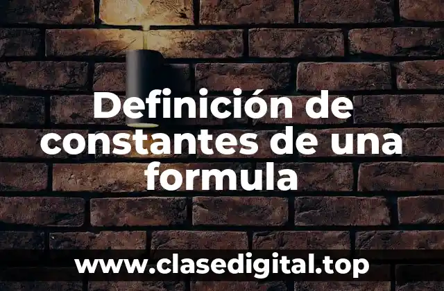 Definición de constantes de una formula