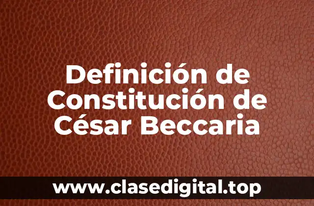 Definición de Constitución de César Beccaria