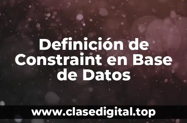 Definición de Constraint en Base de Datos